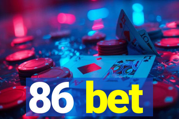 86 bet