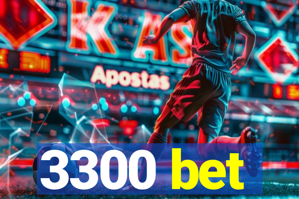 3300 bet