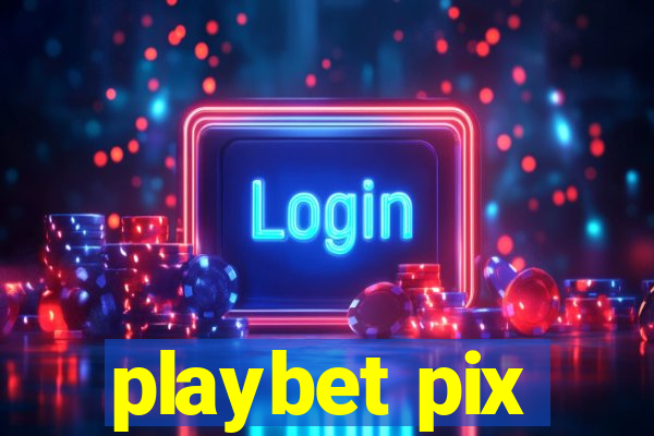 playbet pix