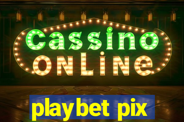 playbet pix