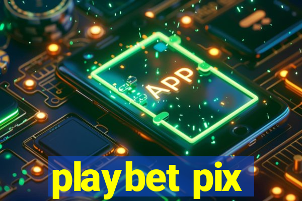 playbet pix