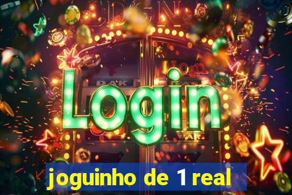 joguinho de 1 real