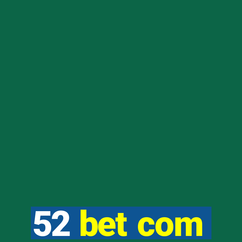 52 bet com