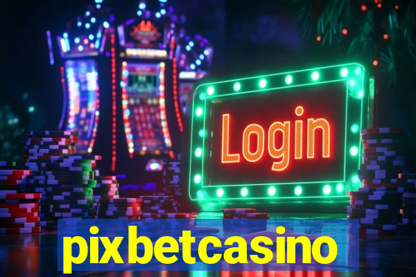 pixbetcasino