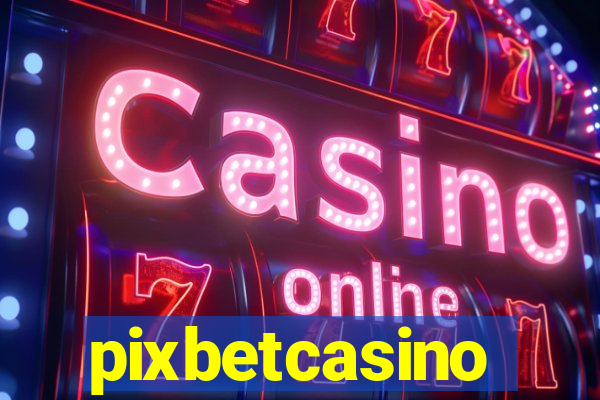 pixbetcasino