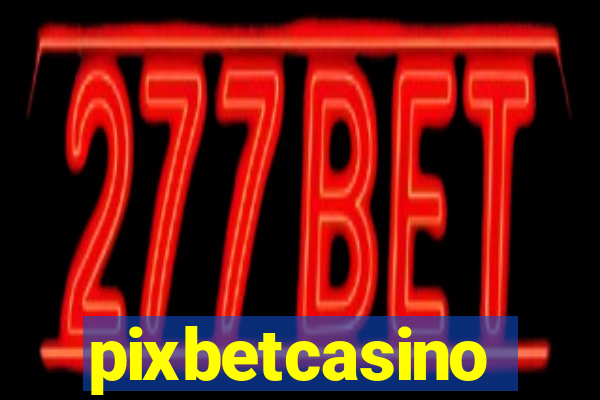 pixbetcasino