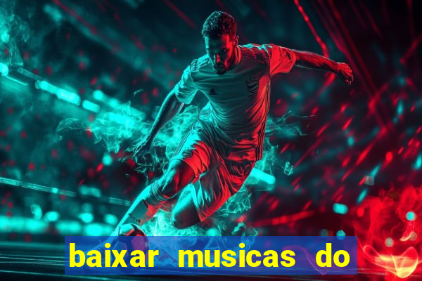 baixar musicas do roberto carlos