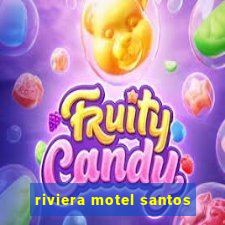 riviera motel santos