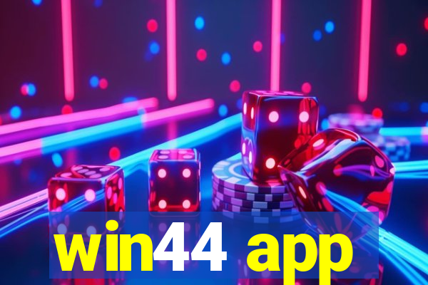 win44 app