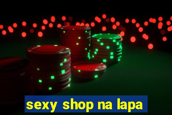 sexy shop na lapa