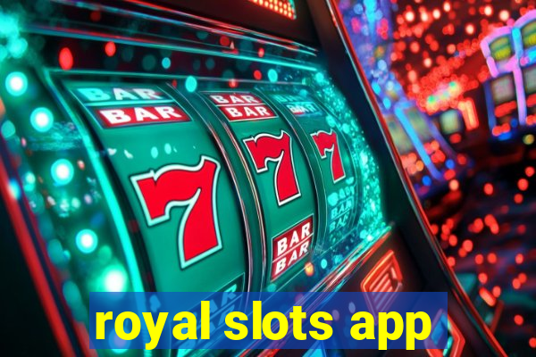 royal slots app