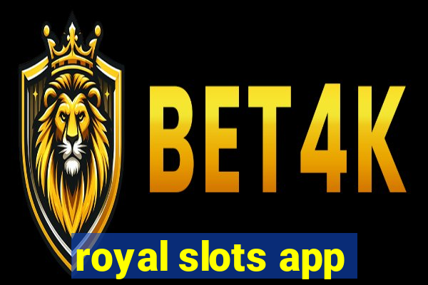 royal slots app