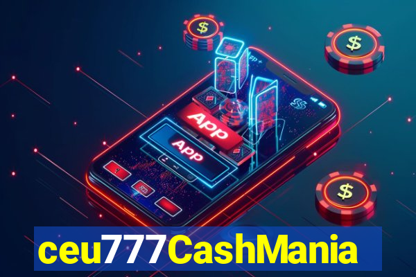 ceu777CashMania