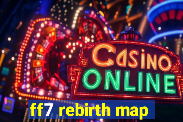 ff7 rebirth map