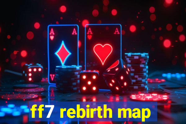 ff7 rebirth map