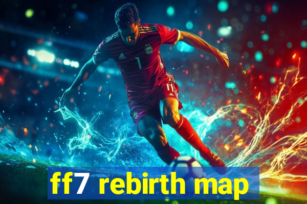 ff7 rebirth map