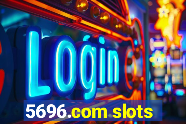 5696.com slots