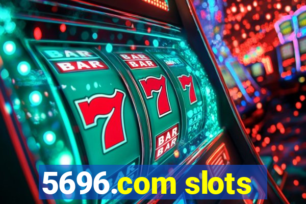 5696.com slots