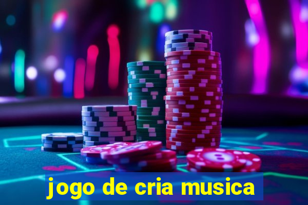 jogo de cria musica