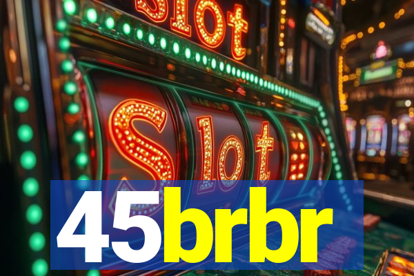 45brbr