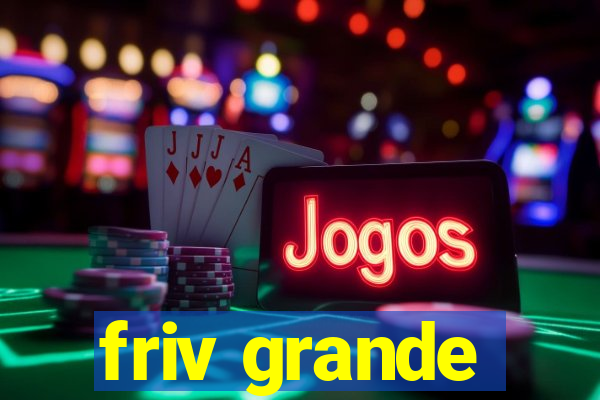 friv grande