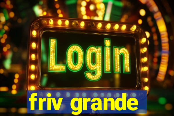 friv grande