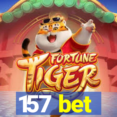 157 bet