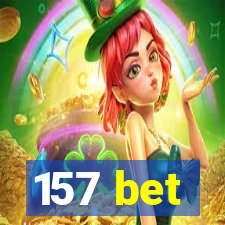 157 bet