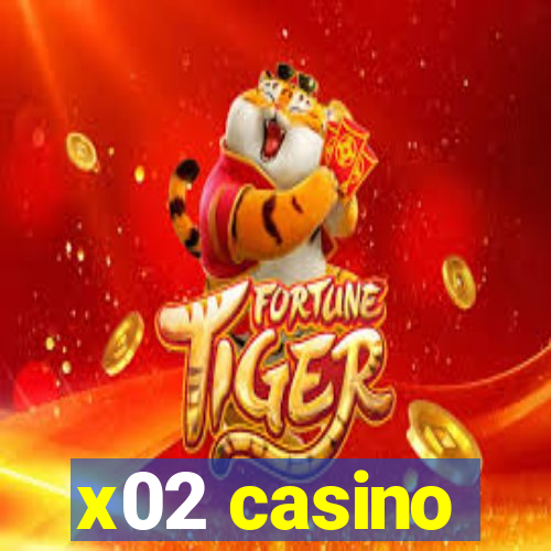 x02 casino