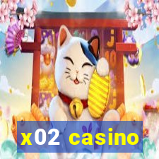 x02 casino