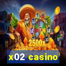 x02 casino