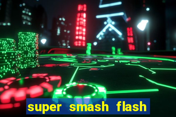 super smash flash 2 360