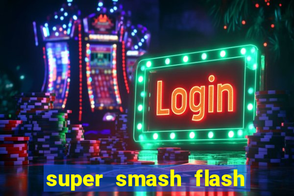 super smash flash 2 360