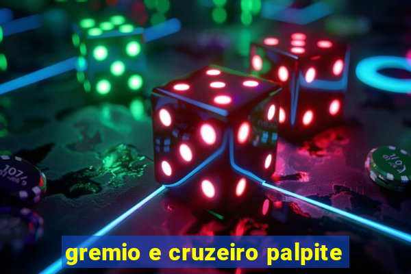 gremio e cruzeiro palpite