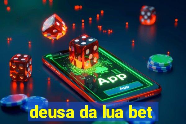 deusa da lua bet