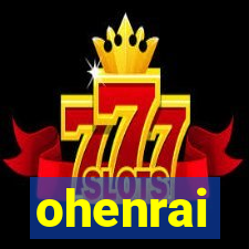 ohenrai