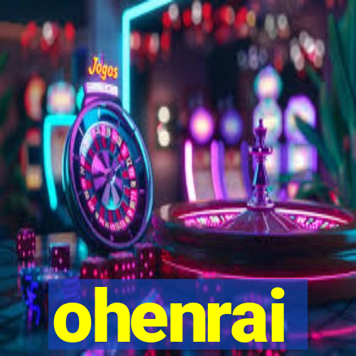 ohenrai