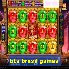 bts brasil games