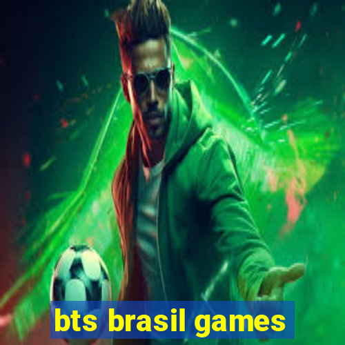 bts brasil games