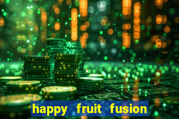 happy fruit fusion paga mesmo