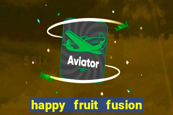 happy fruit fusion paga mesmo