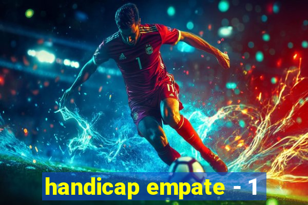 handicap empate - 1