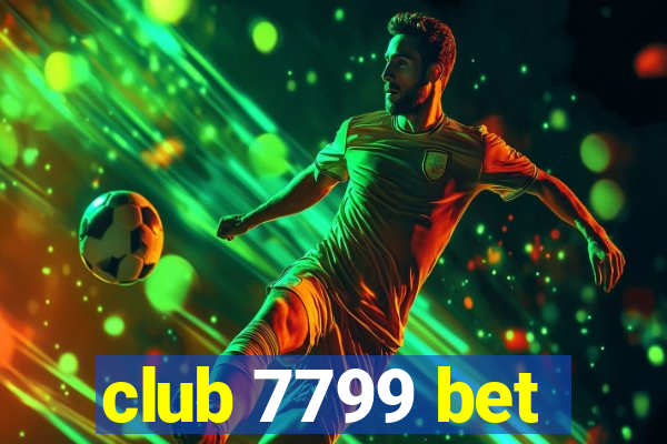 club 7799 bet