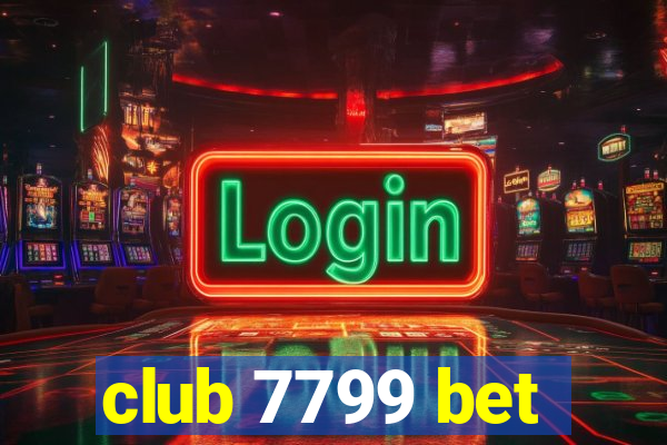 club 7799 bet