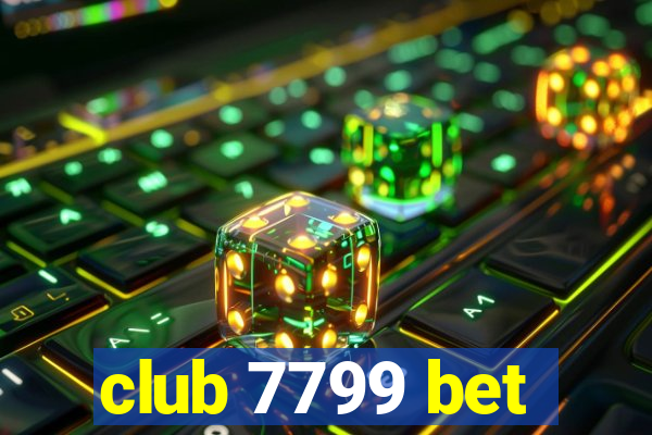 club 7799 bet