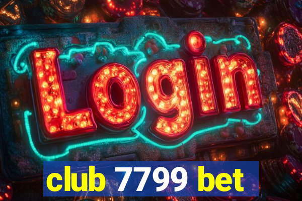 club 7799 bet