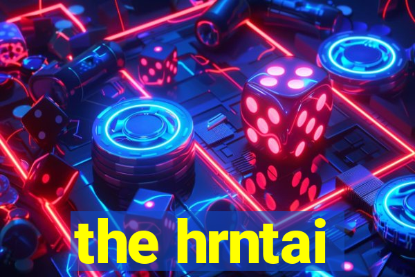 the hrntai