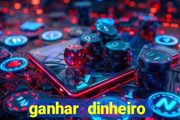 ganhar dinheiro jogando sem deposito