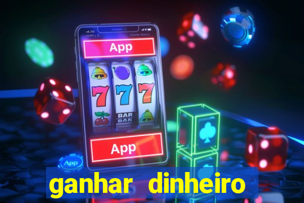 ganhar dinheiro jogando sem deposito