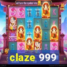 claze 999